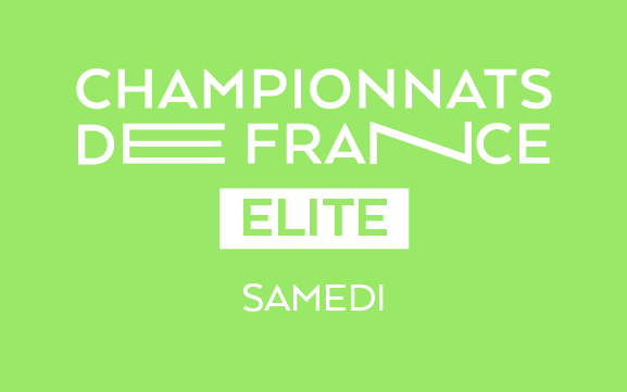 CHAMPIONNAT DE FRANCE ELITE - SAMEDI