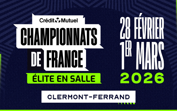 CHAMPIONNATS DE FRANCE ELITE EN SALLE - CLERMONT