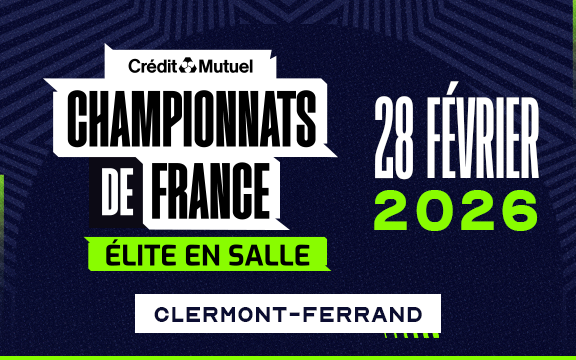CHAMPIONNATS DE FRANCE ELITE EN SALLE - SAMEDI